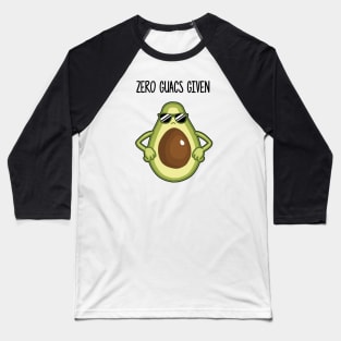 Avocado (Zero Guacs Given) Baseball T-Shirt